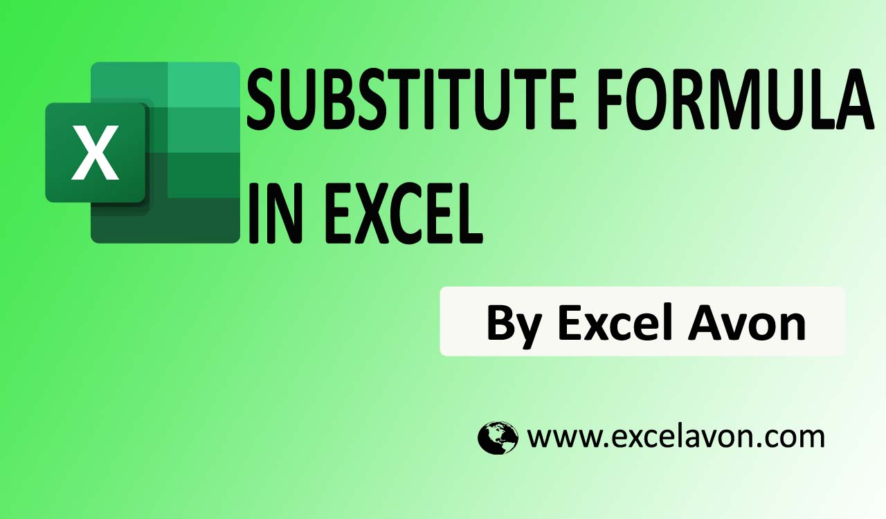 How to use SUBSTITUTE Formula in Excel