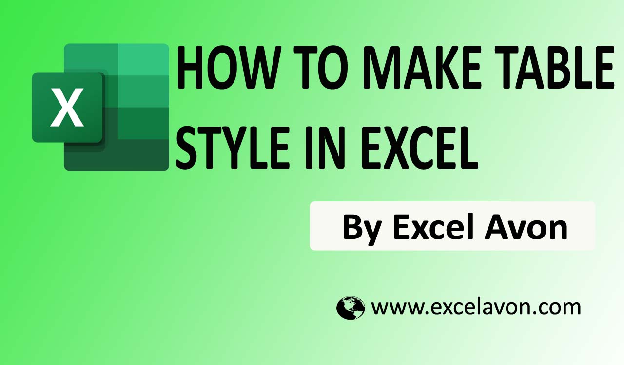 How To Make Table Style In Excel