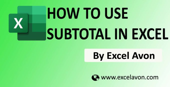 How to use Subtotal option in Excel