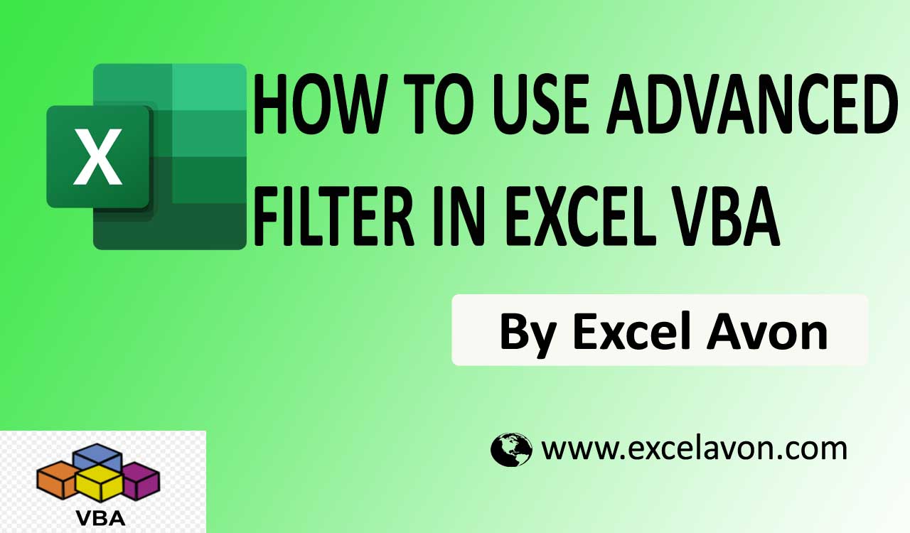 How To Use Advanced Filter In Excel VBA