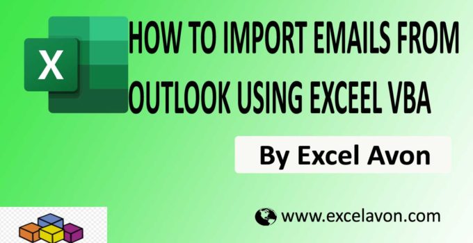 How to Import emails from outlook using Excel VBA